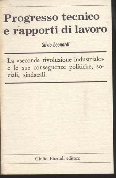 Progresso tecnico e rapporti di lavoro - La "seconda rivoluzione …