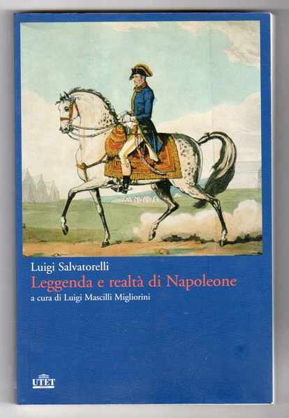 Leggende e realtà di Napoleone a cura di Luigi Mascilli …