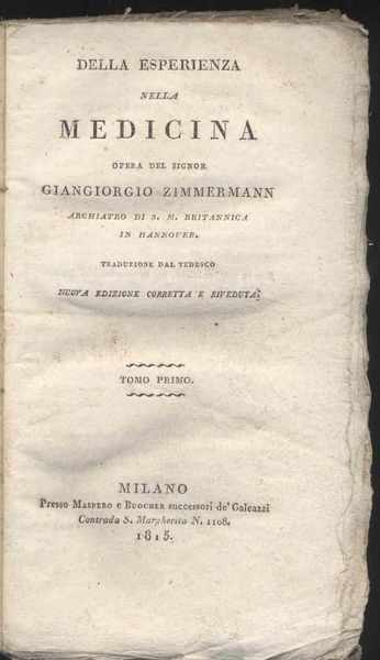 Della esperienza nella medicina opera del signor Giangiorgio Zimmerman archiatro …