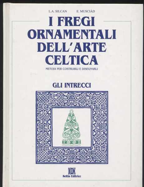 I fregi ornamentali dell'arte celtica - Metodi per costruirli e …