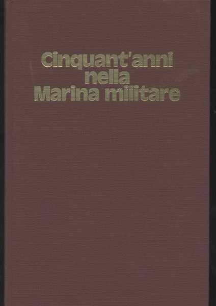 Cinquant'anni nella Marina militare