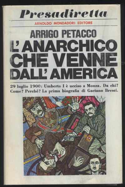 L'anarchico che venne dall'America - 29 luglio 1900: Umberto I …