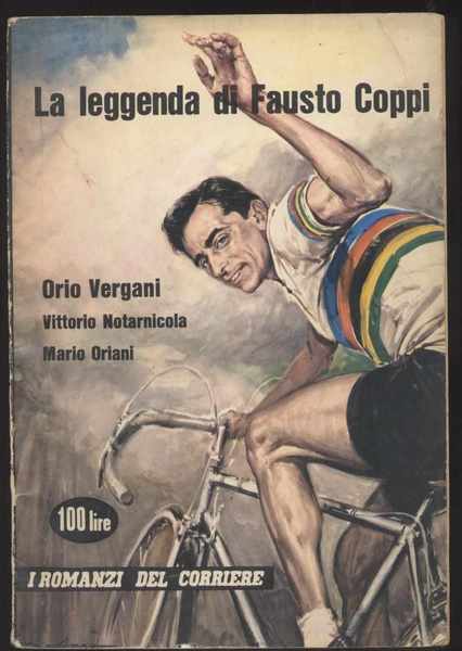 La leggenda di Fausto Coppi - I romanzi del "Corriere" …