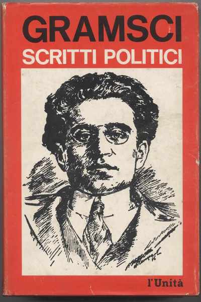 Scritti politici a cura di Paolo Spriano - Prefazione di …