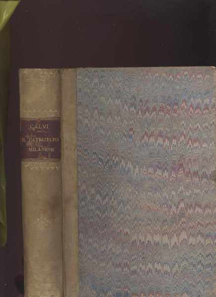 Il patriziato milanese secondo nuovi documenti deposti negli archivi pubblici …