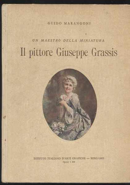 Un maestro della miniatura il pittore Giuseppe Grassis