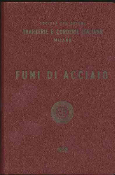 Funi di acciaio e (allegato) Istruzioni per l'impiego delle funi …