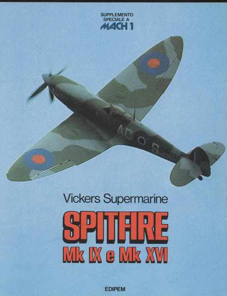 Vickers Supermarine Spitfire Mk IX e Mk XVI - Supplemento …