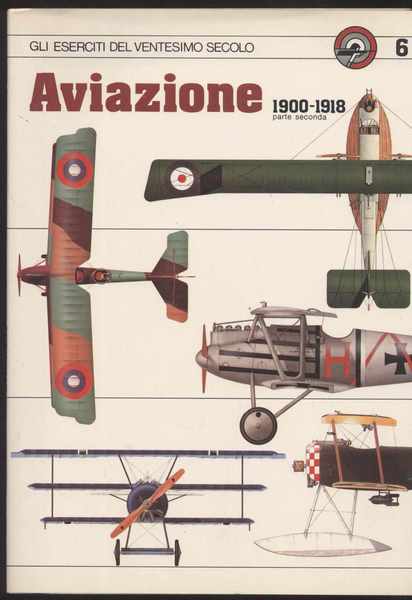 Aviazione 1900-1918 parte seconda - Gli eserciti del ventesimo secolo …