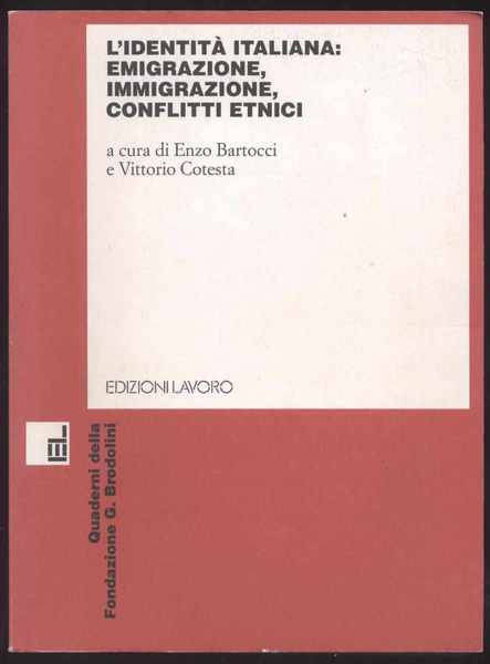 L'identità italiana: emigrazione, immigrazione, conflitti etnici