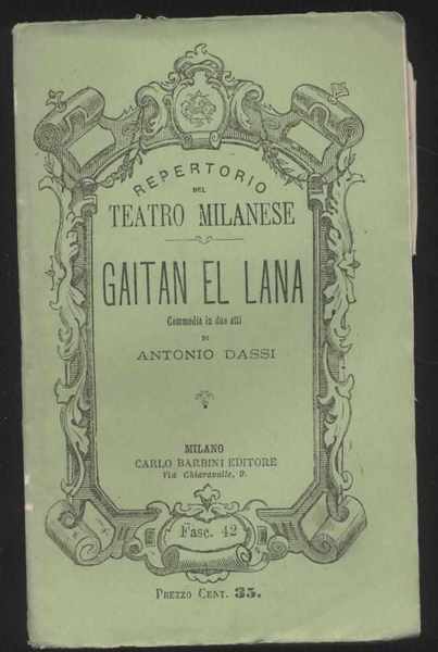 Gaitan el lana commedia in due atti di Antonio Dassi …