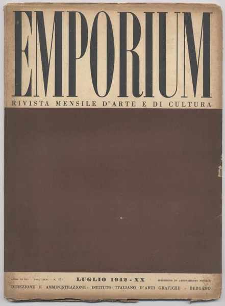 Emporium - Rivista mensile d'arte e di cultura- 1942 Luglio …