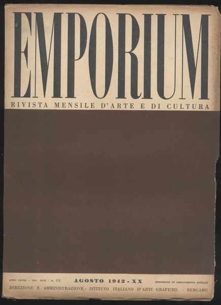 Emporium - Rivista mensile d'arte e di cultura- 1942 Agosto …