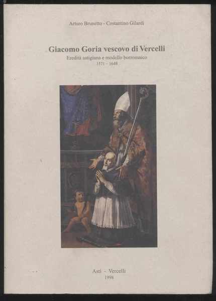 Giacomo Goria vescovo di Vercelli - Eredità astigiana e modello …