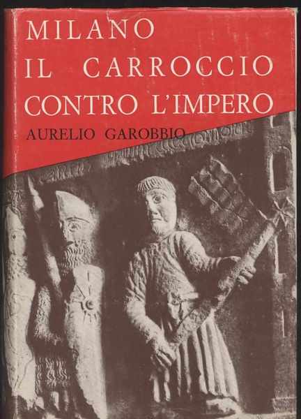 Milano il Carroccio contro l'impero
