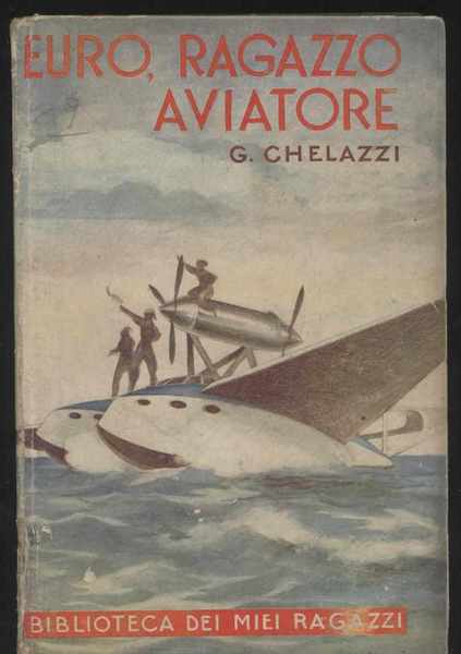 Euro, ragazzo aviatore - Biblioteca dei miei ragazzi n. 34
