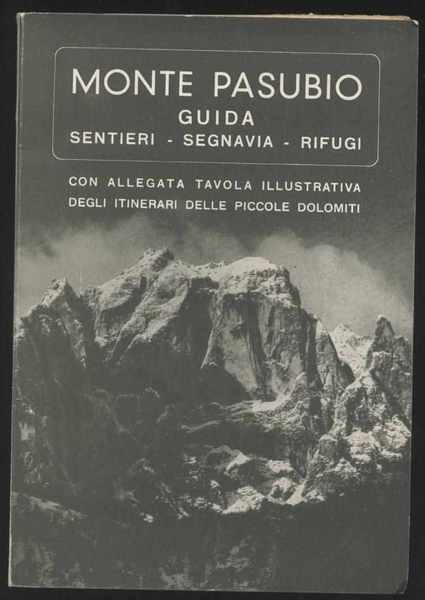 Monte Pasubio guida sentieri - segnavia - rifugi con allegata …