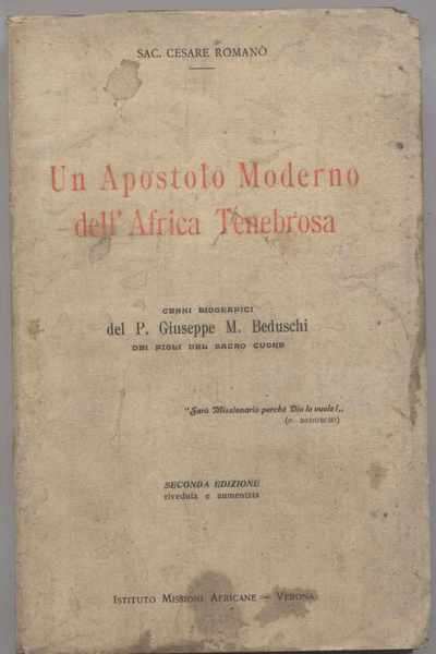 Un Apostolo moderno dell'Africa Tenebrosa cenni biografici del P. Giuseppe …