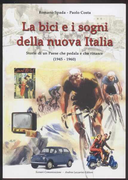 La bici e i sogno della nuova Italia - Storia …