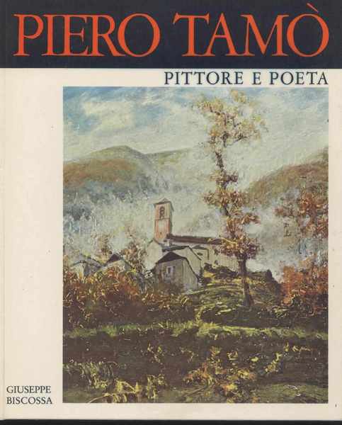 Piero Tamò 1899-1966 pittore e poeta