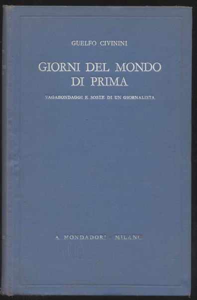 Giorni del mondo di prima - Vagabondaggi e soste di …