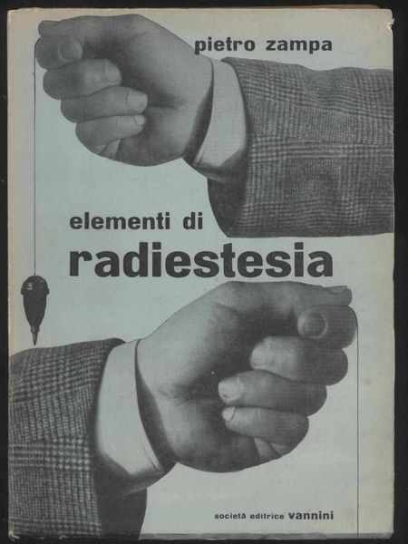 Elementi di radiestesia teorica e pratica