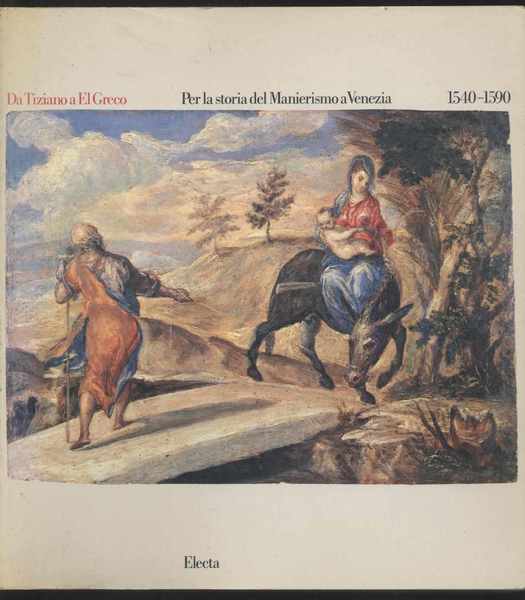 Da Tiziano a El Greco Per la storia del Manierismo …