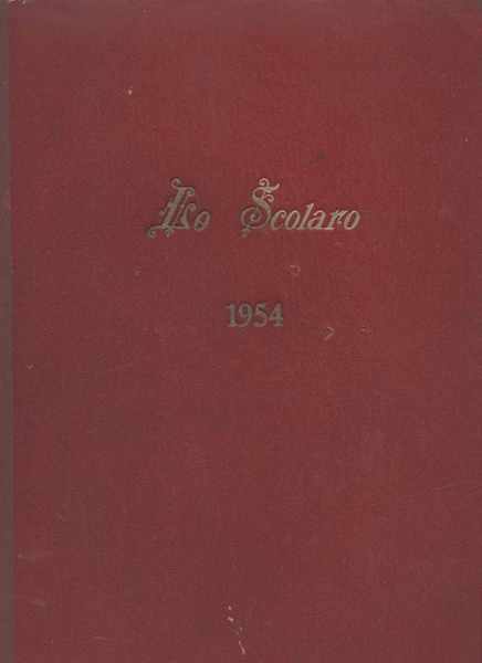 Lo scolaro settimanale fondato nel 1912 - Annata XLI 1954 …