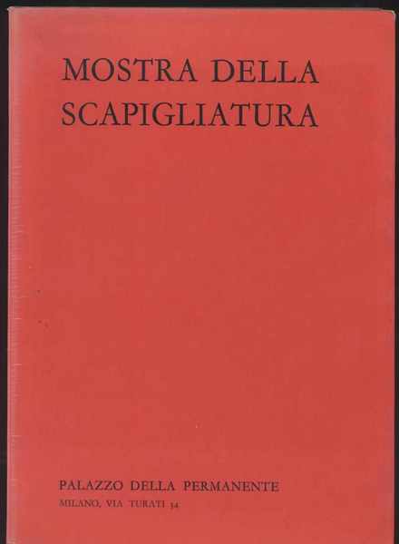 Mostra della Scapigliatura - Pittura Scultura Letteratura Musica Architettura - …