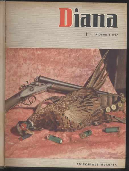 Diana rivista venatoria quindicinale - Annata 1957 completa dal n. …