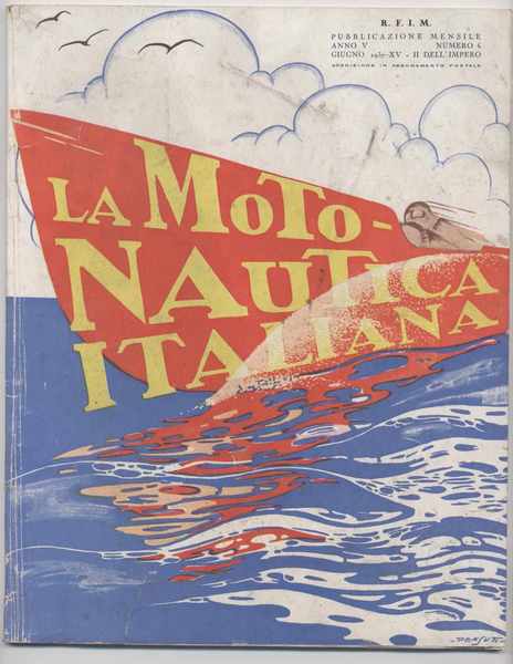 La motonautica italiana - Rivista di nautica e motonautica Giugno …