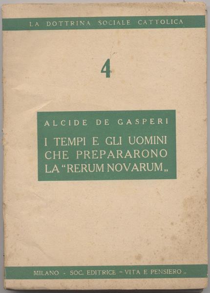 I tempi e gli uomini che prepararono la Rerum Novarum"