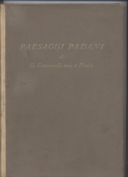 Paesaggi padani - Un albo di Giovanni Carnovali detto il …