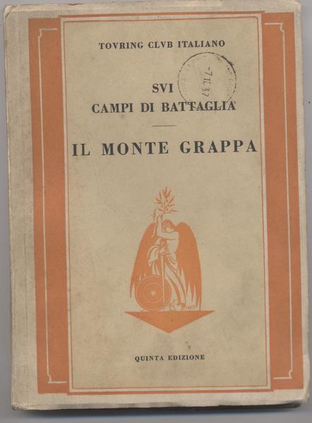 Il monte Grappa (Sui campi di battaglia) Quinta edizione
