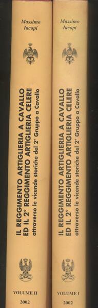 Il reggimento artiglieria a cavallo ed il 2° reggimento artiglieria …