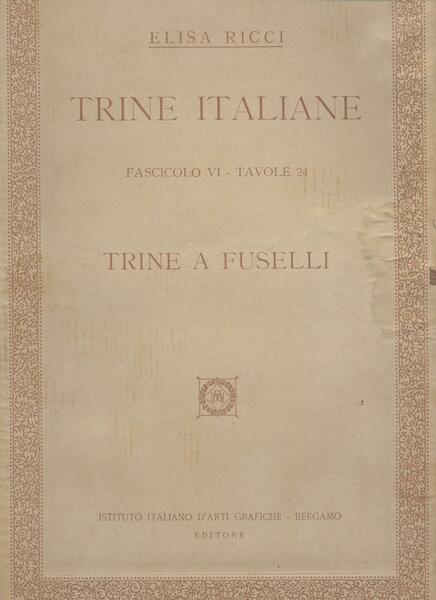 Trine italiane - TRINE A FUSELLI - Fascicolo VI - …