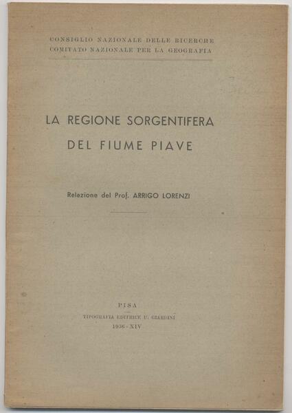 La regione sorgentifera del fiume Piave - Relazione del Prof. …