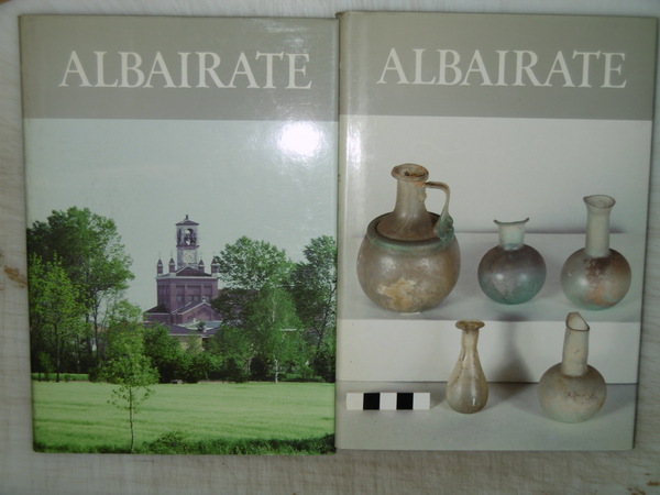 Albairate dal Medioevo all'età contemporanea (Vol. Primo) - Archeologia, arte, …