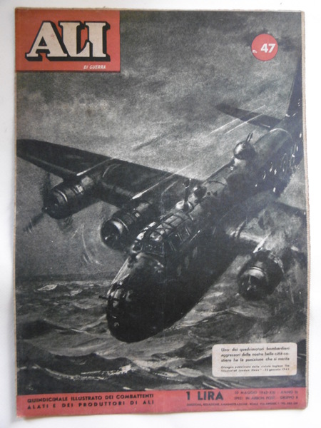 Ali di guerra - n. 47 del 10 maggio 1943-Quindicinale …