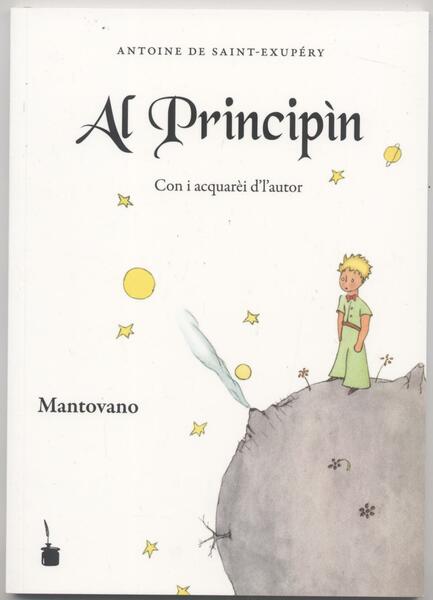Il piccolo principe - Al Principìn (Tradotto in mantovano)