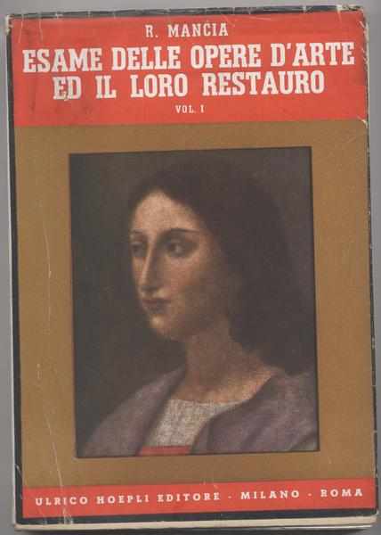 L'esame scientifico delle opere d'arte ed il loro restauro Vol. …