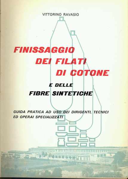 Finissaggio dei filati di cotone e delle fibre sintetiche