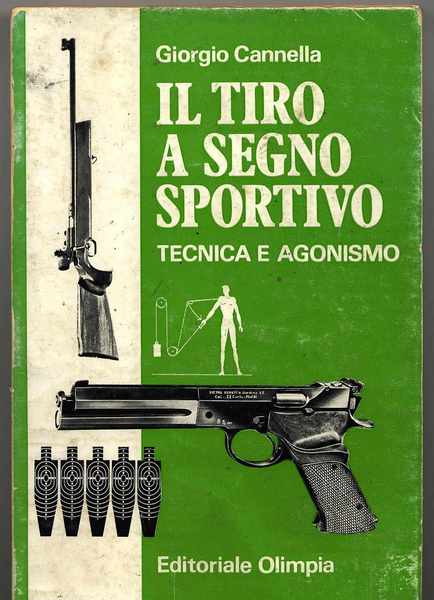 Il tiro a segno sportivo Tecnica e agonismo