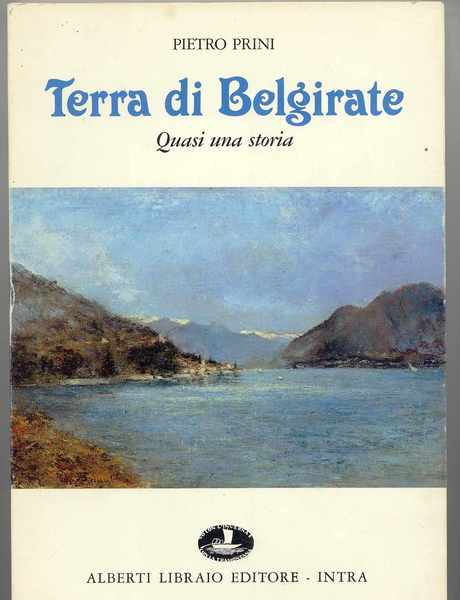 TERRA DI BELGIRATE Quasi una storia