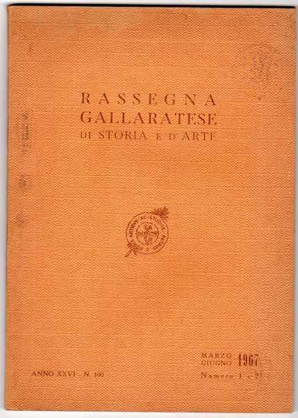 Rassegna gallaratese di storia e d'arte 1967 Marzo/Giugno - n. …