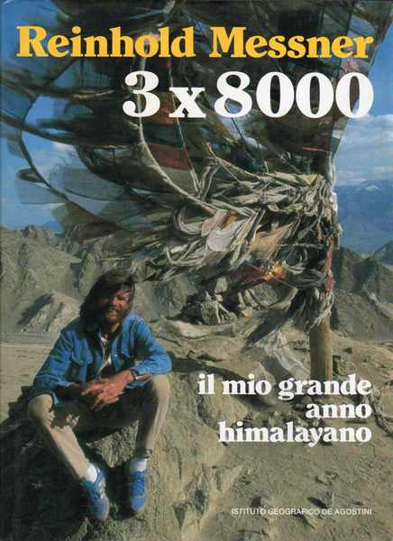 3 x 8000 il mio grande anno himalayano