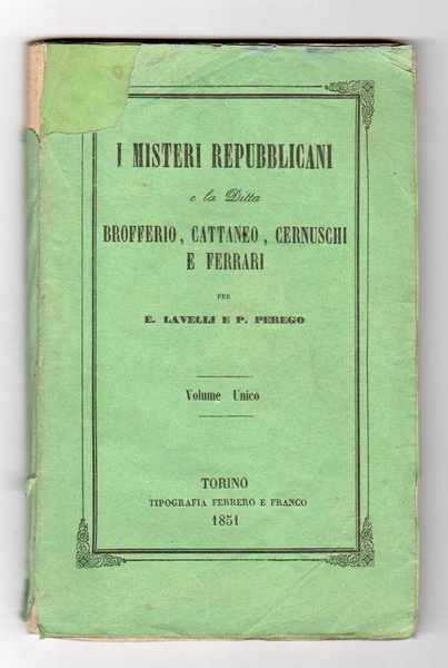 I misteri repubblicani e la Ditta Brofferio, Cattaneo, Cernuschi e …