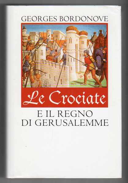 Le crociate e il regno di Gerusalemme