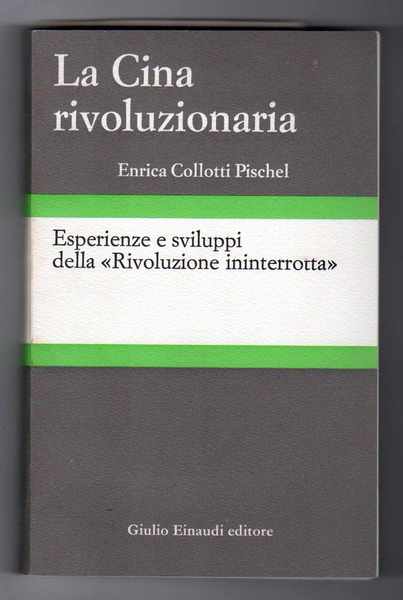 La Cina rivoluzionaria - Esperienze e sviluppi della "Rivoluzione ininterrotta"