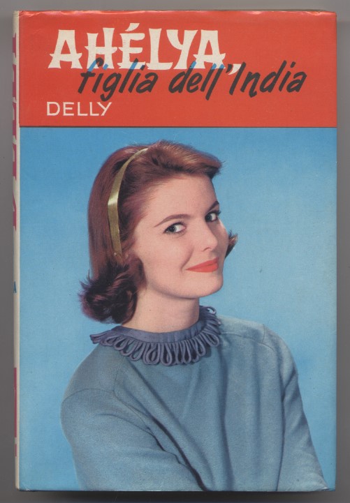 Ahélya, figlia dell'India - N. 105 de "I romanzi della …